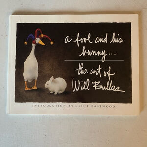 A Fool and his Bunny Art of Will Bullas Book